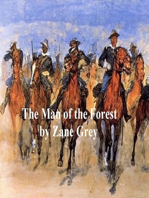 Title details for The Man of the Forest by Zane Grey - Available